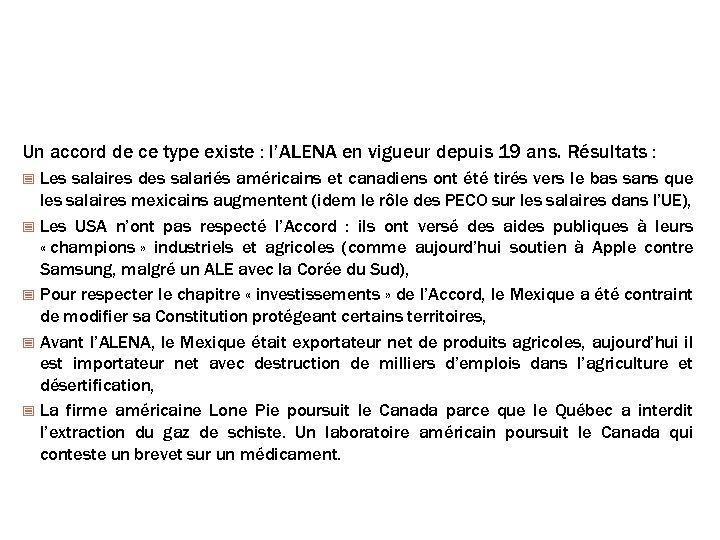 TROP GROS ! PAS POSSIBLE !. . . La PREUVE PAR L’ALENA Un accord