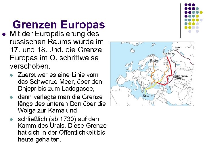 Grenzen Europas l Mit der Europäisierung des russischen Raums wurde im 17. und 18.