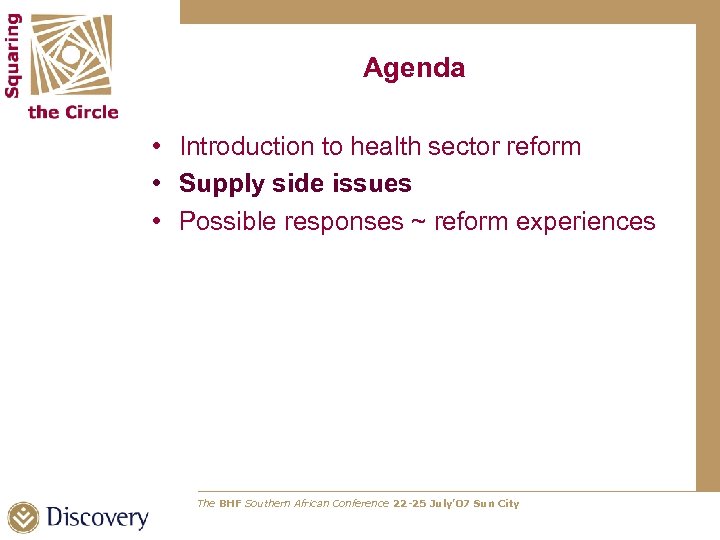 Agenda • Introduction to health sector reform • Supply side issues • Possible responses