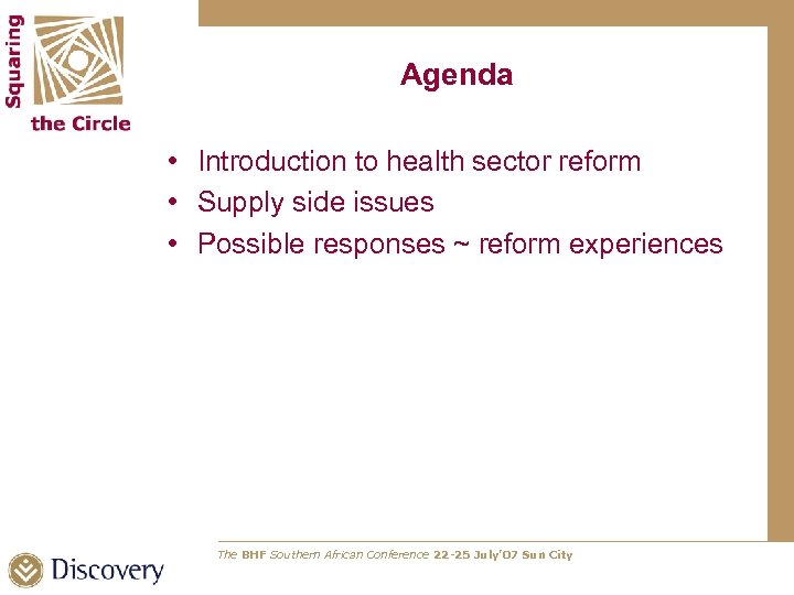 Agenda • Introduction to health sector reform • Supply side issues • Possible responses