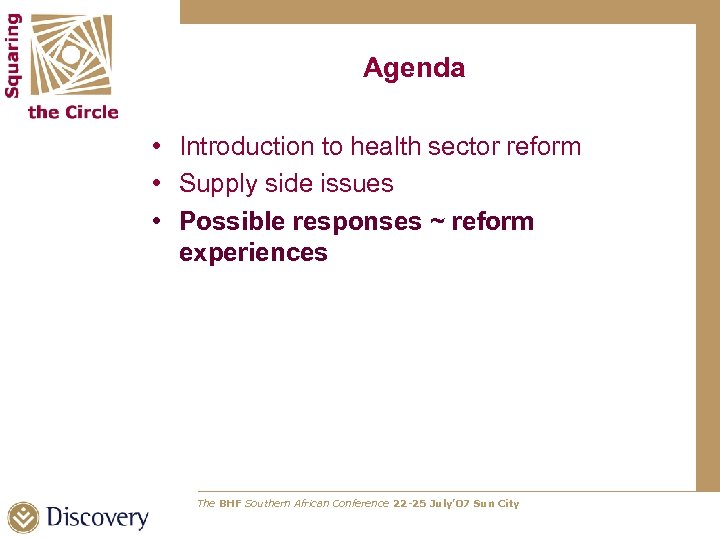 Agenda • Introduction to health sector reform • Supply side issues • Possible responses