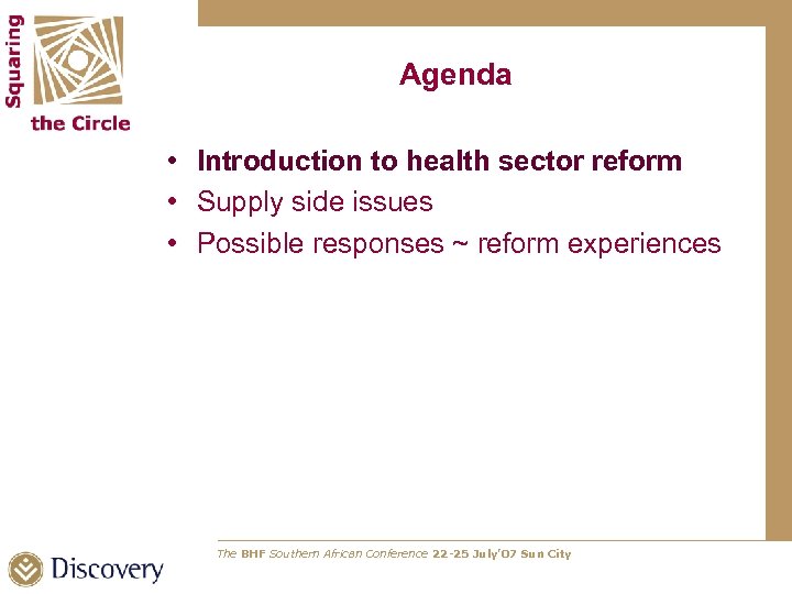 Agenda • Introduction to health sector reform • Supply side issues • Possible responses