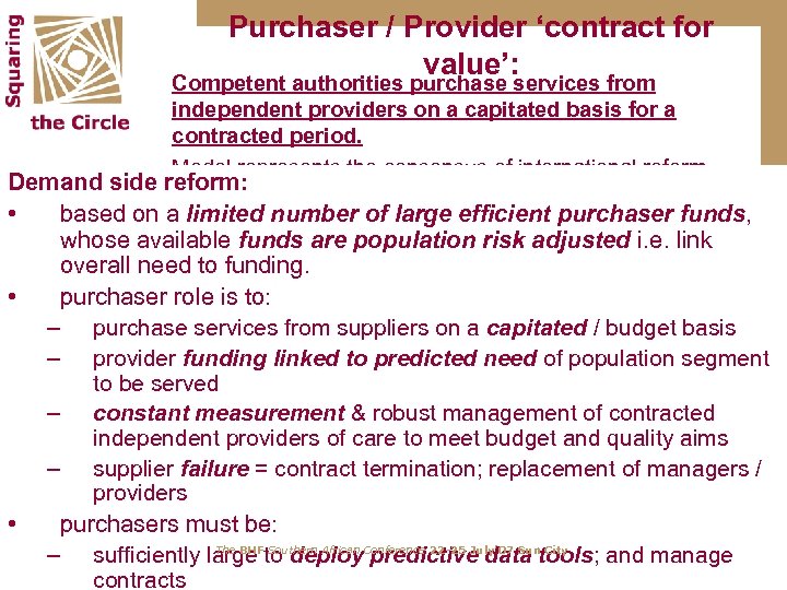 Purchaser / Provider ‘contract for value’: Competent authorities purchase services from independent providers on