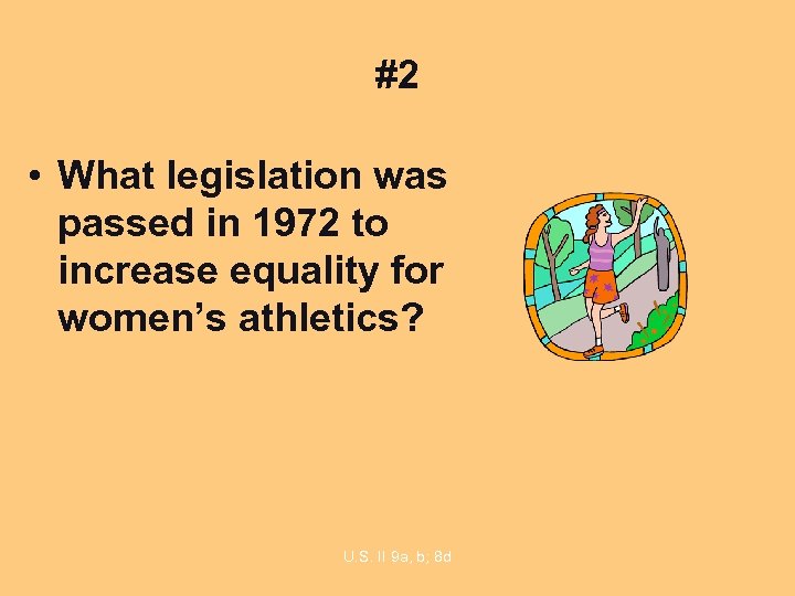 #2 • What legislation was passed in 1972 to increase equality for women’s athletics?