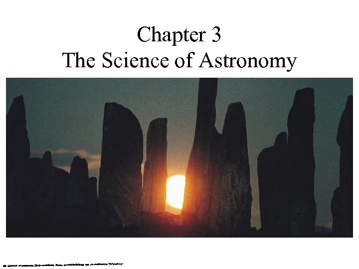 Chapter 3 The Science of Astronomy 