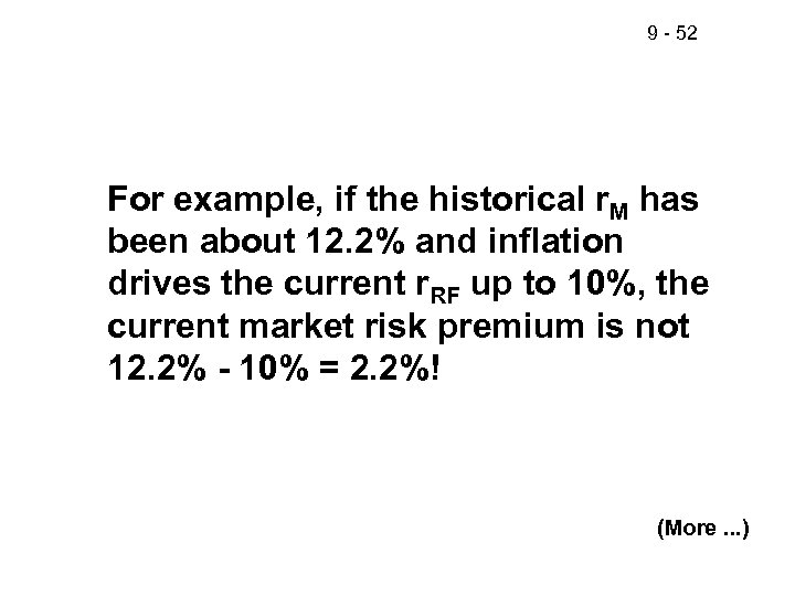 9 - 52 For example, if the historical r. M has been about 12.