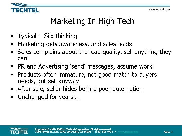 Marketing In High Tech § Typical - Silo thinking § Marketing gets awareness, and