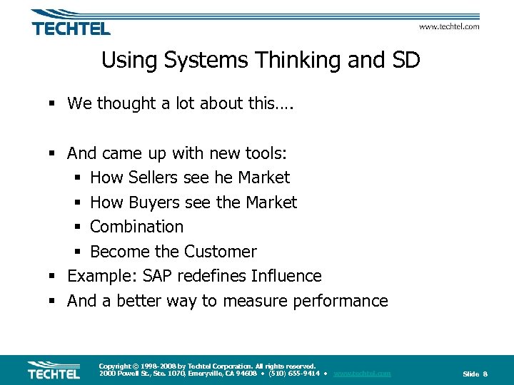Using Systems Thinking and SD § We thought a lot about this…. § And