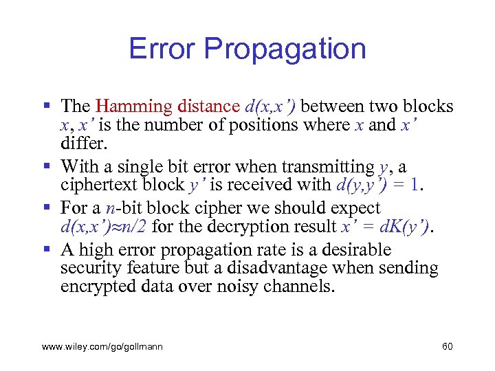 Error Propagation § The Hamming distance d(x, x’) between two blocks x, x’ is
