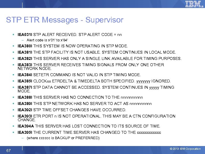 STP ETR Messages - Supervisor § IEA 031 I STP ALERT RECEIVED. STP ALERT