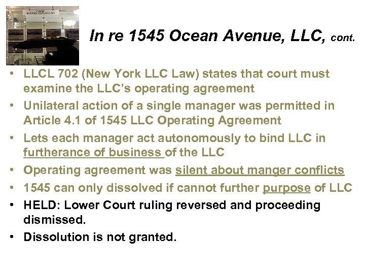 In re 1545 Ocean Avenue, LLC, cont. • LLCL 702 (New York LLC Law)