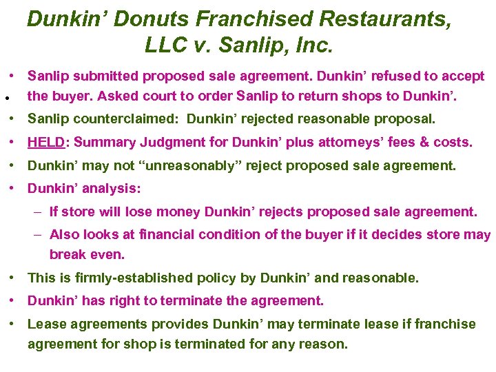 Dunkin’ Donuts Franchised Restaurants, LLC v. Sanlip, Inc. • Sanlip submitted proposed sale agreement.