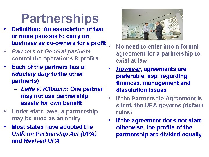 Partnerships • Definition: An association of two or more persons to carry on business
