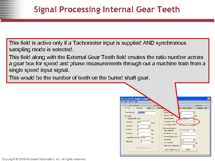 Signal Processing Internal Gear Teeth This field is active only if a Tachometer input