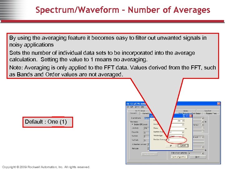 Spectrum/Waveform – Number of Averages By using the averaging feature it becomes easy to