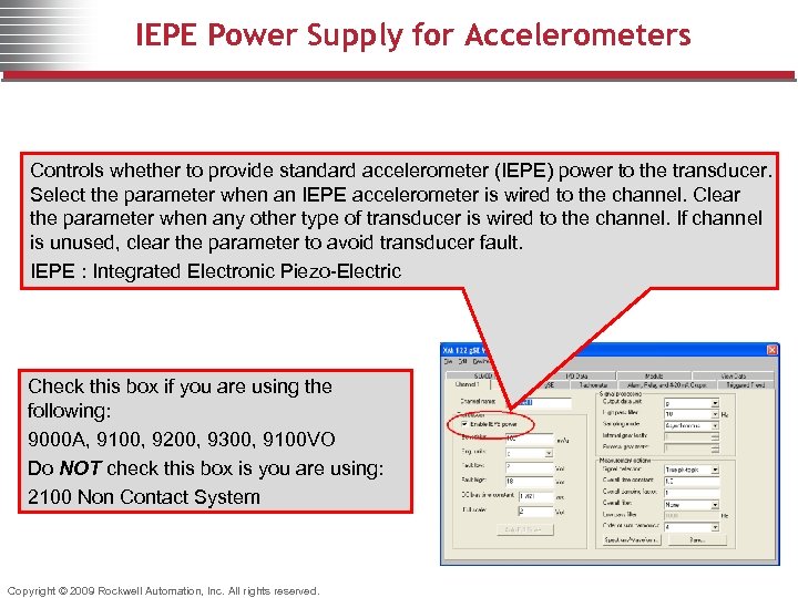 IEPE Power Supply for Accelerometers Controls whether to provide standard accelerometer (IEPE) power to