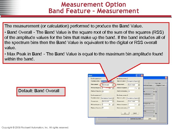 Measurement Option Band Feature - Measurement The measurement (or calculation) performed to produce the