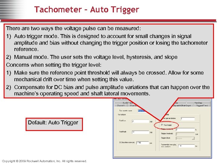 Tachometer – Auto Trigger There are two ways the voltage pulse can be measured: