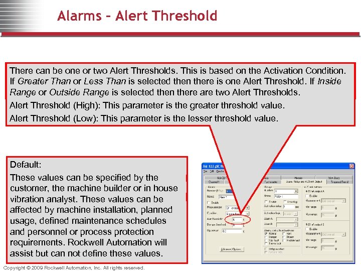 Alarms – Alert Threshold There can be one or two Alert Thresholds. This is
