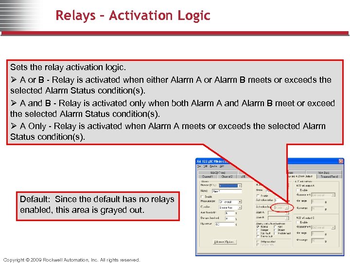 Relays – Activation Logic Sets the relay activation logic. Ø A or B -
