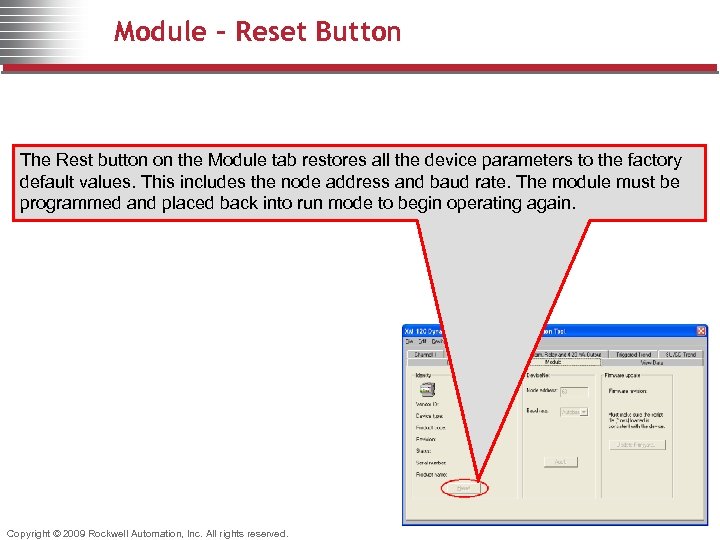 Module – Reset Button The Rest button on the Module tab restores all the