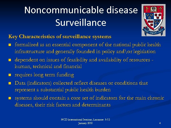 Noncommunicable disease Surveillance Key Characteristics of surveillance systems n formalized as an essential component