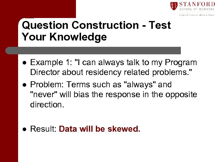 Question Construction - Test Your Knowledge l Example 1: 