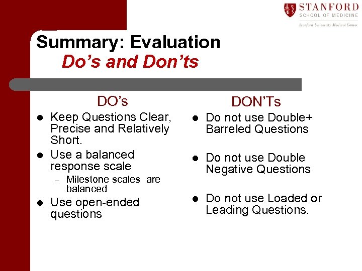 Summary: Evaluation Do’s and Don’ts DO’s l Keep Questions Clear, Precise and Relatively Short.