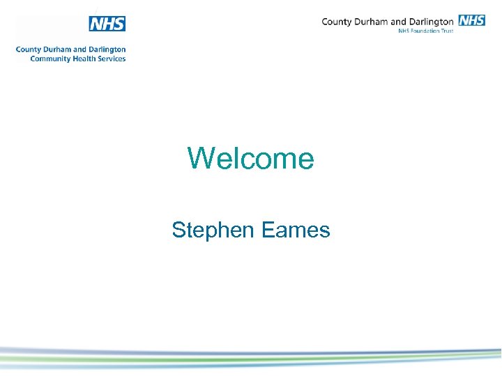 Welcome Stephen Eames 