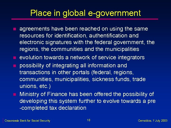 Place in global e-government n n agreements have been reached on using the same