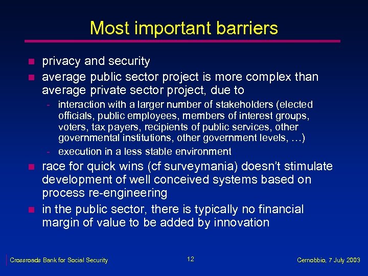 Most important barriers n n privacy and security average public sector project is more