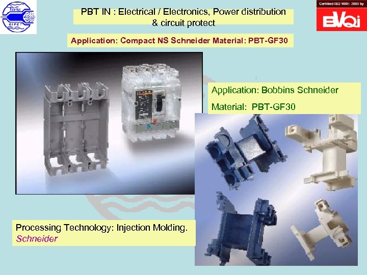 PBT IN : Electrical / Electronics, Power distribution & circuit protect Application: Compact NS