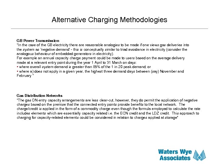 Alternative Charging Methodologies GB Power Transmission “In the case of the GB electricity there