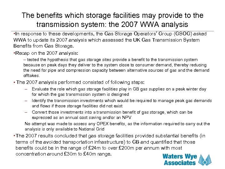 The benefits which storage facilities may provide to the transmission system: the 2007 WWA