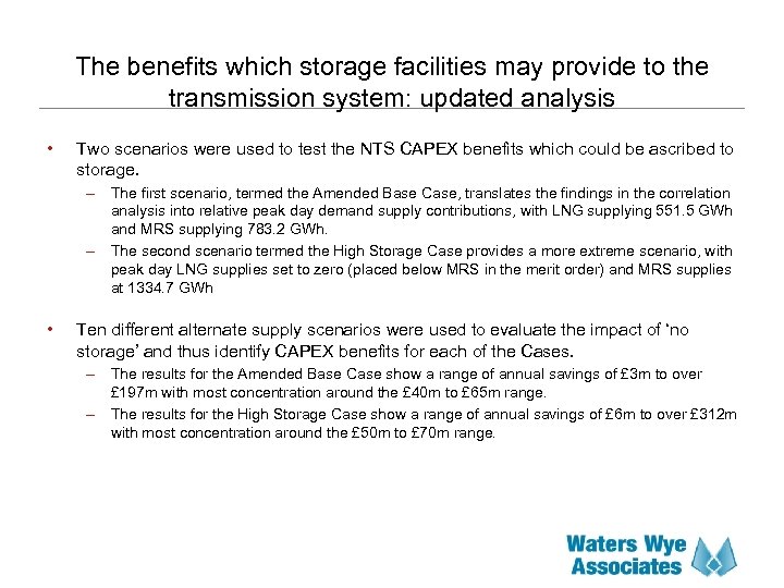 The benefits which storage facilities may provide to the transmission system: updated analysis •