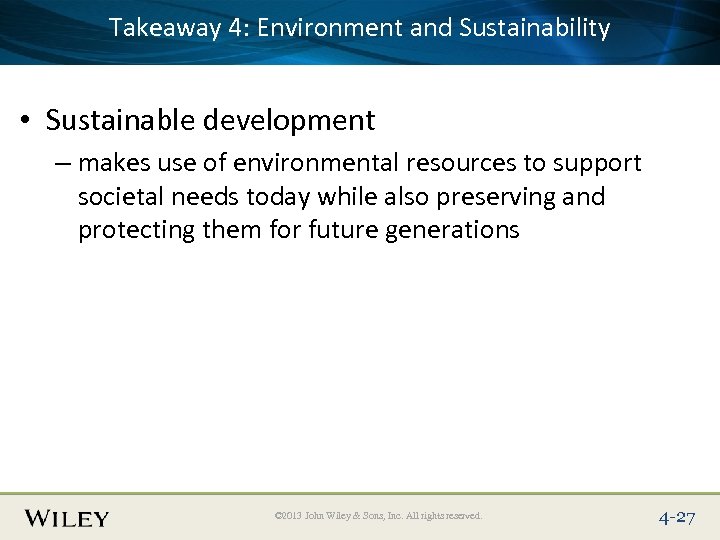 Takeaway 4: Text Here Place Slide Title Environment and Sustainability • Sustainable development –