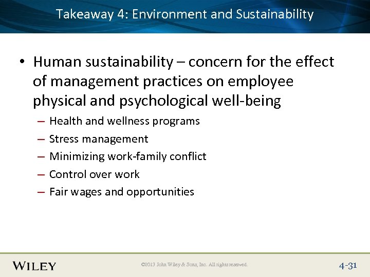 Takeaway 4: Text Here Place Slide Title Environment and Sustainability • Human sustainability –