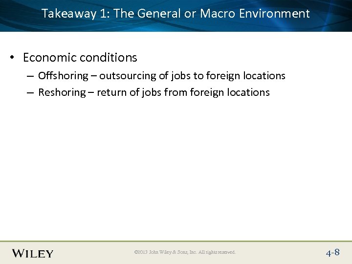 Takeaway 1: The General or Place Slide Title Text Here Macro Environment • Economic