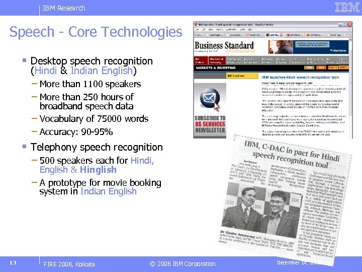 IBM Research Speech - Core Technologies § Desktop speech recognition (Hindi & Indian English)