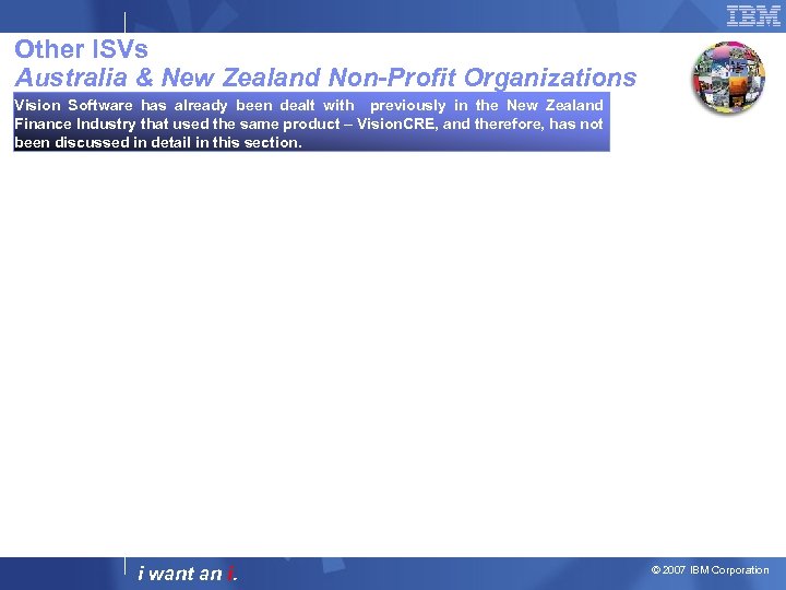 Other ISVs Australia & New Zealand Non-Profit Organizations Vision Software has already been dealt