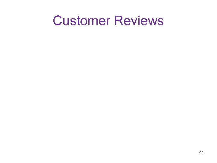 Customer Reviews 41 