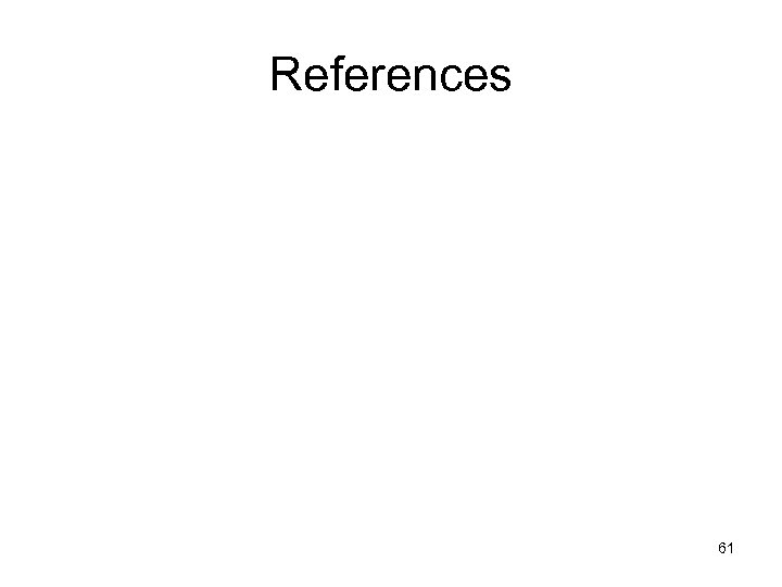 References 61 