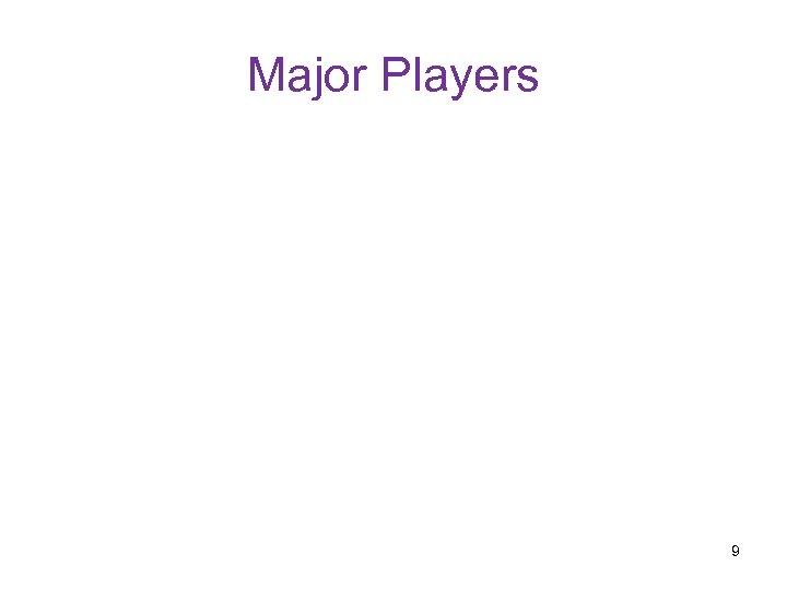 Major Players 9 