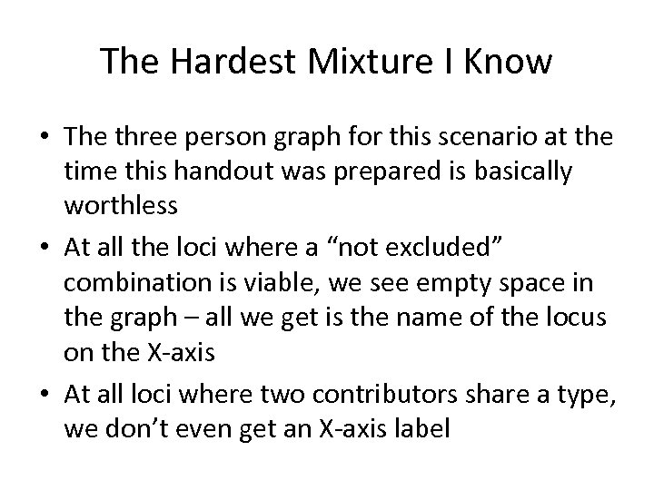 The Hardest Mixture I Know • The three person graph for this scenario at