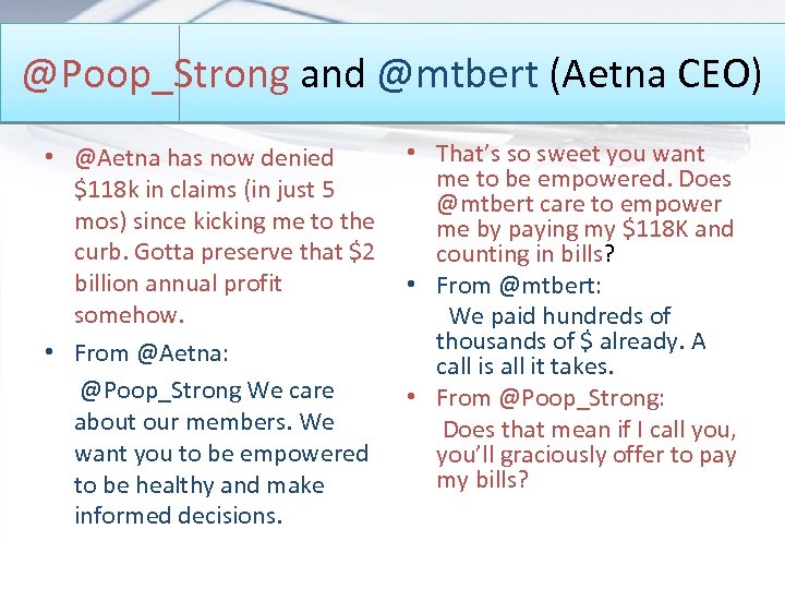 @Poop_Strong and @mtbert (Aetna CEO) • @Aetna has now denied $118 k in claims