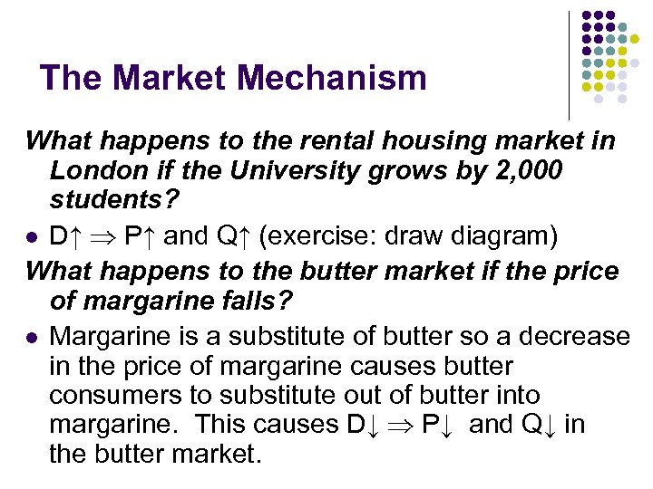 The Market Mechanism What happens to the rental housing market in London if the