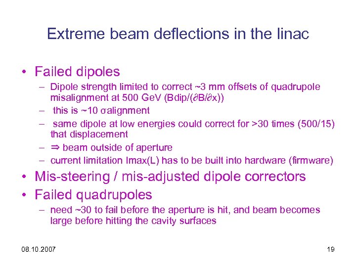 Extreme beam deflections in the linac • Failed dipoles – Dipole strength limited to
