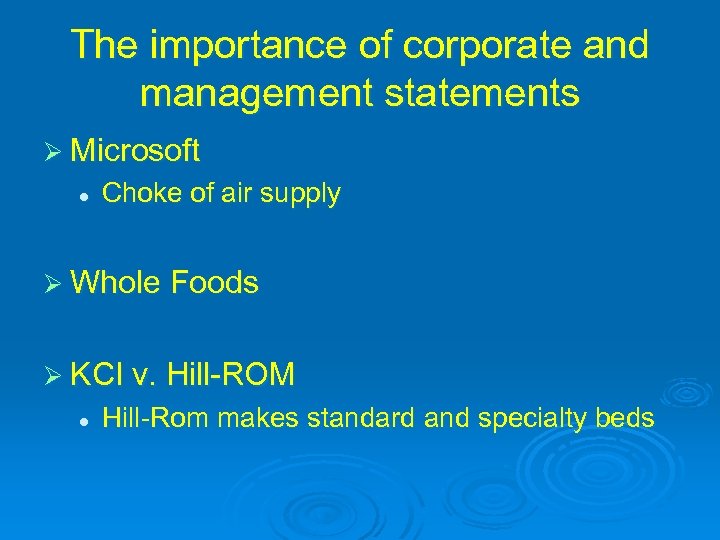 The importance of corporate and management statements Ø Microsoft l Choke of air supply