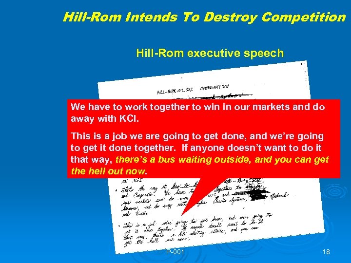 Hill-Rom Intends To Destroy Competition Hill-Rom executive speech We have to work together to