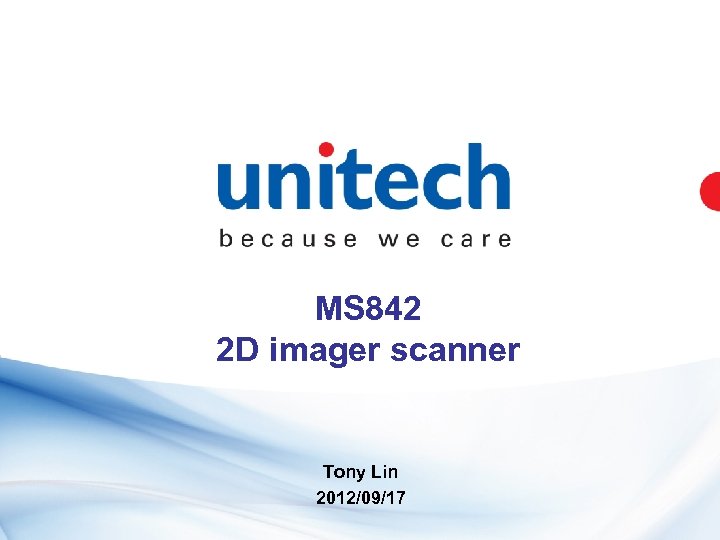 MS 842 2 D imager scanner Tony Lin 2012/09/17 